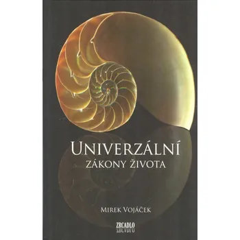Osobní rozvoj Univerzální zákony života - Mirek Vojáček (2013, pevná)