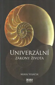 Osobní rozvoj Univerzální zákony života - Mirek Vojáček (2013, pevná)