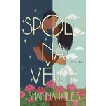 Spolu na věky - Shanna Miles (2022,…