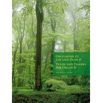 Orgelmusik zu Lob und Dank II