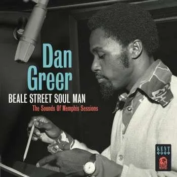 Zahraniční hudba CD Dan Greer: Beale Street Soul Man: The Sound Of Memphis Sessions 2013