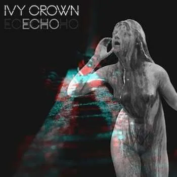 Zahraniční hudba CD Ivy Crown: Echo DIGI 2019 Digipack