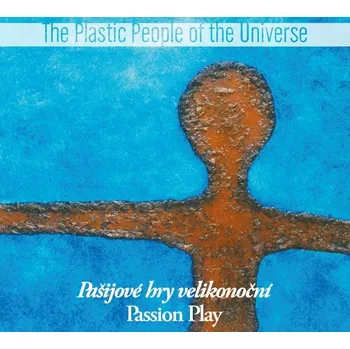 Česká hudba Pašijové hry velikonoční - Plastic People Of The Universe [LP] (Reedice 2022)