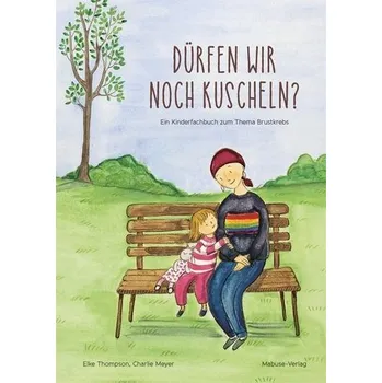 Modelová železnice Dürfen wir noch kuscheln? - Thompson, Elke