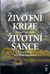 Životní krize: Životní šance - Bernard…