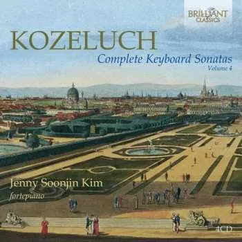 Zahraniční hudba 4CD Leopold Koželuh: Complete Keyboard Sonatas Volume 4 2020