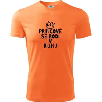 Princové se rodí v říjnu - Dětské triko sportovní (dresovina) - 146 cm/10 let ( Neon mandarine )