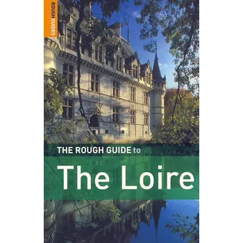 Rough Guide průvodce The Loire Valley 2. edice anglicky