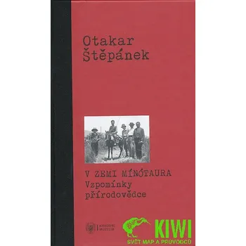 Literární cestopis Kosmas distribuce cestopis V zemi Mínótaura (Otakar Štěpánek)