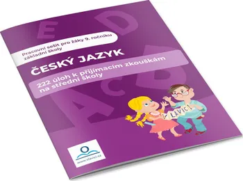 Český jazyk Český jazyk: 222 úloh k přijímacím zkouškám na střední školy - Martin Staněk, Alena Laubeová (2021, brožovaná)