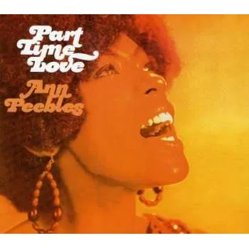 Zahraniční hudba CD Ann Peebles: Part Time Love DIGI 2014 Digipack