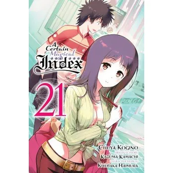 Cizojazyčná kniha Certain Magical Index, Vol. 21 (manga) - Prowse, Alice a Kogino, Chuya a Kamachi, Kazuma a Christie, Phil
