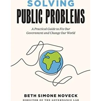 Solving Public Problems - Noveck, Beth Simone
