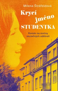 Krycí jméno Studentka - Milena Štráfeldová (2022, pevná)