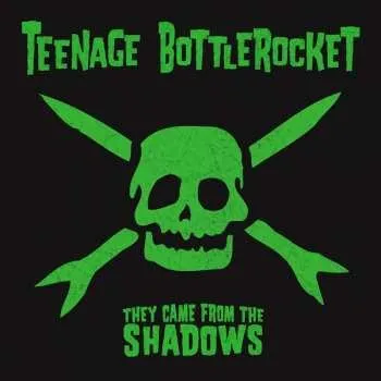Zahraniční hudba CD Teenage Bottlerocket: They Came From The Shadows 2009