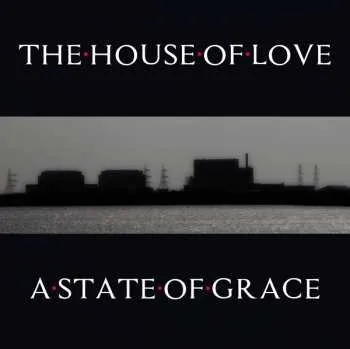 Zahraniční hudba CD The House Of Love: A State Of Grace 2022