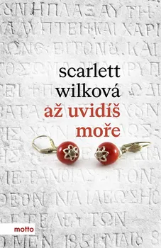 Kniha Až uvidíš moře - Scarlett Wilková (2022) [E-kniha]