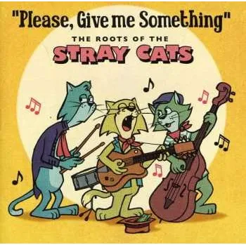 Zahraniční hudba CD Various: "Please, Give Me Something" - The Roots Of The Stray Cats 2015