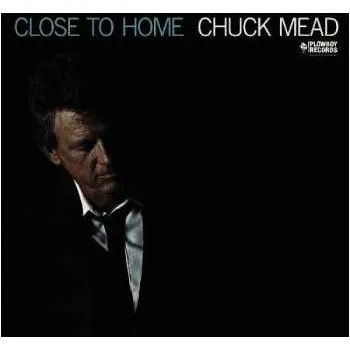 Zahraniční hudba CD Chuck Mead: Close To Home 2019
