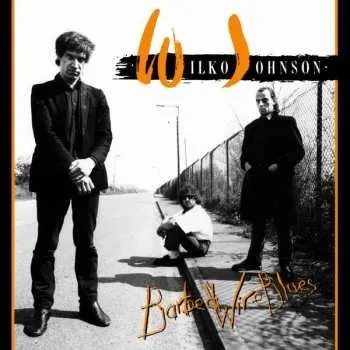 Zahraniční hudba CD Wilko Johnson: Barbed Wire Blues 2023
