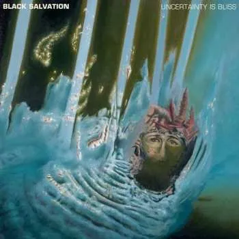 LP Black Salvation: Uncertainty Is Bliss 2018
