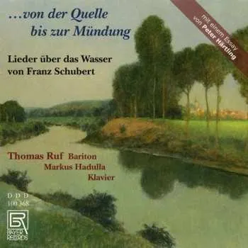 Hudba CD Franz Schubert: Lieder "...von Der Quelle Bis Zur Mündung" 2012