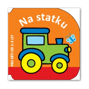 Leporelo Svojtka Knížka Na statku – pro děti od 1 do 3 let