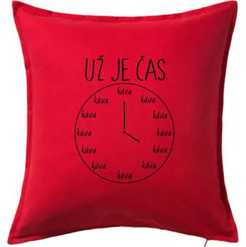 Polštář Už je čas - káva - Polštář 50x50 - 50x50 - Včetně výplně ( Červená )