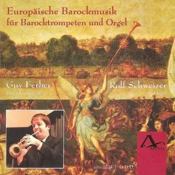 Zahraniční hudba CD Rolf Schweizer: Europäische Barockmusik für Barocktrompeten und Orgel 2012
