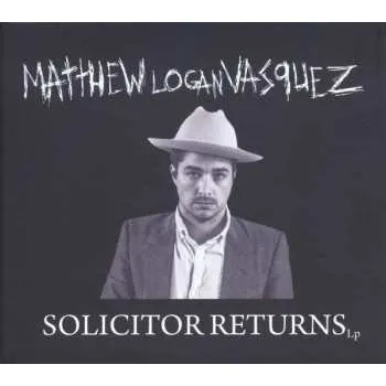 Zahraniční hudba CD Matthew Logan Vasquez: Solicitor Returns 2016
