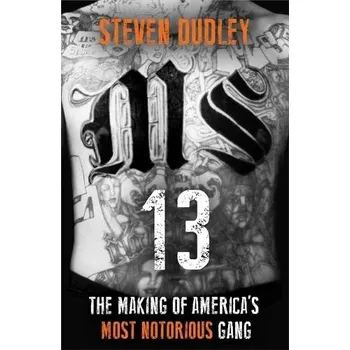 Cizojazyčná kniha MS-13 - Dudley, Steven