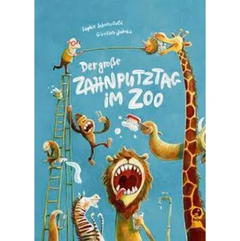 První čtění Der große Zahnputztag im Zoo (Mini-Ausgabe) - Schoenwald Sophie