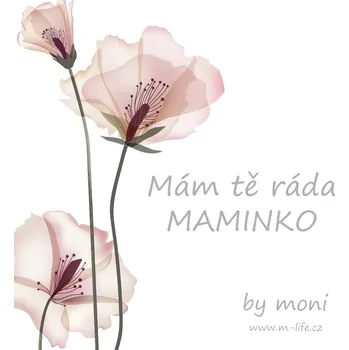 Kartička Mám tě ráda maminko