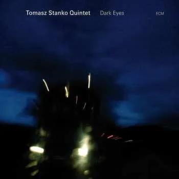 Zahraniční hudba CD Tomasz Stańko Quintet: Dark Eyes 2009