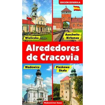 OKOLICE KRAKOWA WER. HISZPAŃSKA - OPRACOWANIE ZBIOROWE