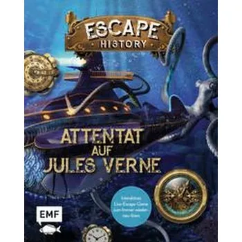 Escape History - Attentat auf Jules Verne: Interaktives Live-Escape-Game zum Immer-wieder-neu-lösen - Claude de Saint Martin