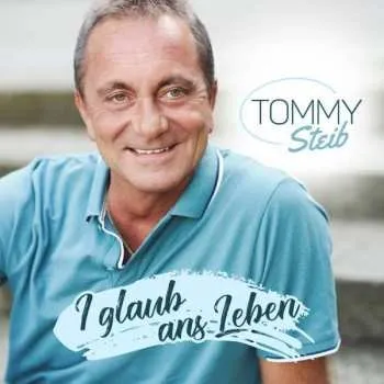 Zahraniční hudba CD Tommy Steib: I Glaub Ans Leben 2021