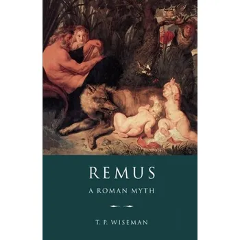 Populárně naučná literatura pro dospělé Remus - Wiseman, Timothy Peter (University of Exeter)