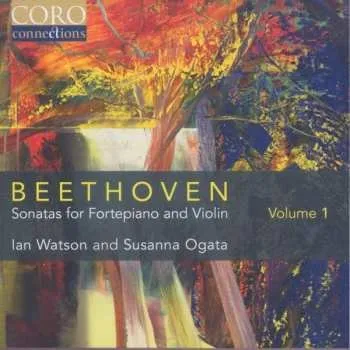 Zahraniční hudba CD Ludwig van Beethoven: Sonatas For Fortepiano And Violin Volume 1 2015