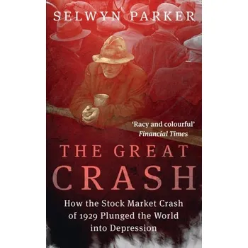 The Great Crash - Parker, Selwyn