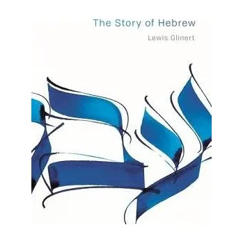 Story of Hebrew - Glinert, Lewis