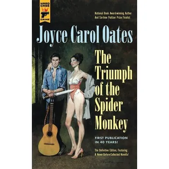 Cizojazyčná kniha Triumph of the Spider Monkey - Oates, Joyce Carol