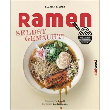 Ramen - Selbst gemacht! - Ridder, Florian