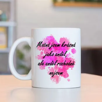 Hrnek Možná jsem krásná jako anděl, ale anděl rozhodně nejsem