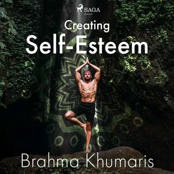 Creating Self-Esteem (EN) - Brahma Khumaris (mp3 audiokniha)
