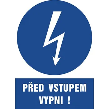 Značení Značka Před vstupem vypni!, samolepicí fólie, 210 × 297 mm