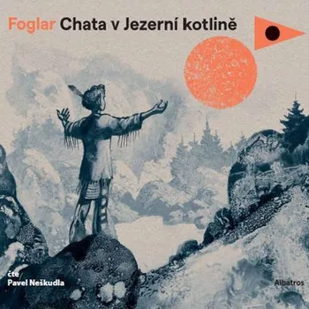Chata v Jezerní kotlině - Jaroslav Foglar (mp3 audiokniha)