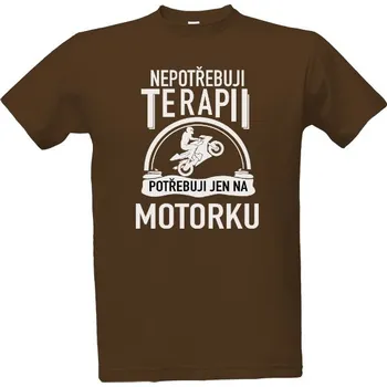 Pánská móda Tričko s potiskem Nepotřebuji terapii - motorkář bíle pánské