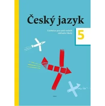 Český jazyk Český jazyk – učebnice pro 5. ročník