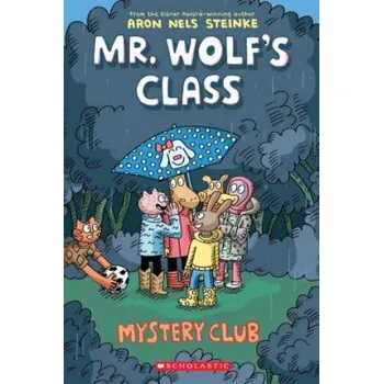 Mystery Club: A Graphic Novel (Mr. Wolf's Class #2) – Aron Nels Steinke (EN)